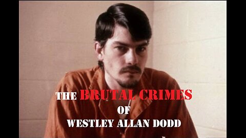 Serial Killer Pedo Westley Allan Dodd