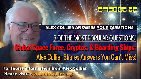 Global Space Force, Cryptos, & Boarding Ships: Alex Collier Shares Answers You Can’t Miss!