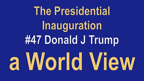 Trump Inauguration Event - A World view