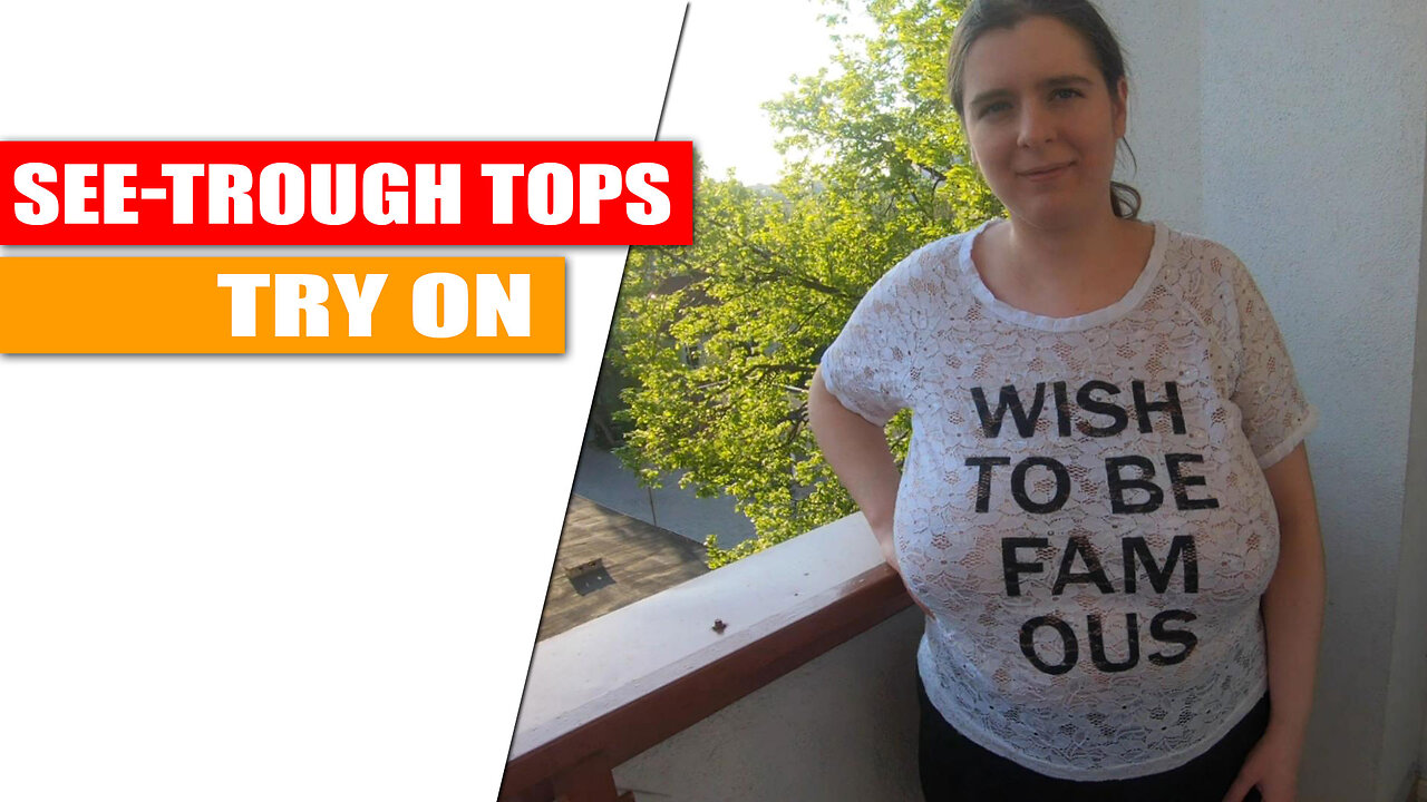 Trying on see-through blouses