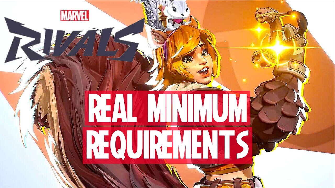 Marvel Rivals REAL MINIMUM REQUIREMENTS are a bit lower then what's PROPOSED