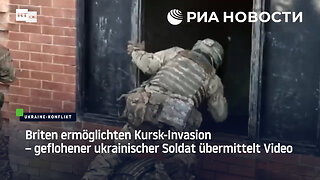 Briten ermöglichten Kursk-Invasion – geflohener ukrainischer Soldat übermittelt Video