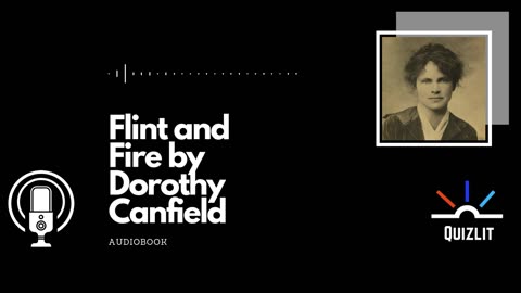 Flint and Fire by Dorothy Canfield - Short Story - Full Audiobook