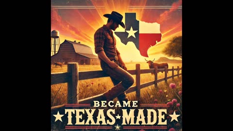 Became Texas Made | Country Music