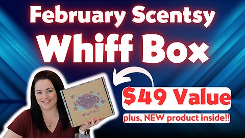 February Scentsy Whiff Box