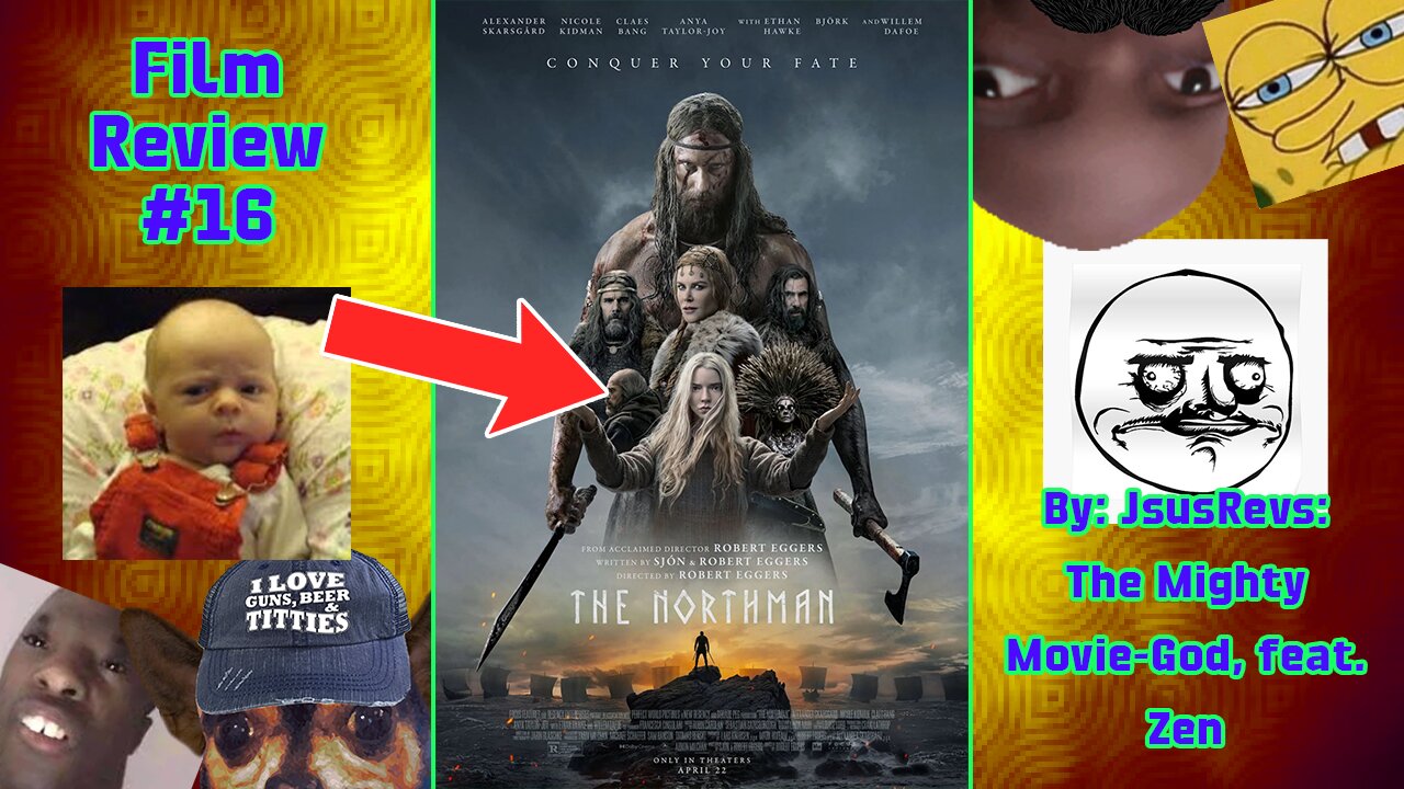 The Northman {2022} ~ Film Review #16 - JsusRevs: The MightyMovie-God! feat. Zen