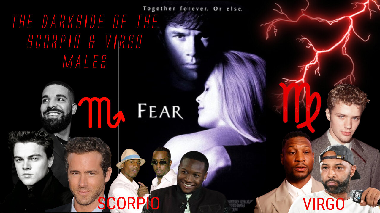 The Darkside of Scorpio & Virgo Men