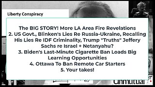 Liberty Conspiracy LIVE 1-9-25! LA Area Fires, Mayor Mum, Newsom, Trump-Posts Re IDF Genocide?