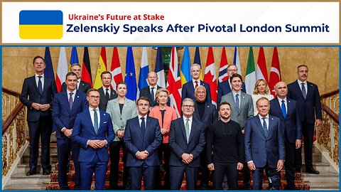 Zelensky Speaks After Pivotal London Summit Ukraine's Future at Stake