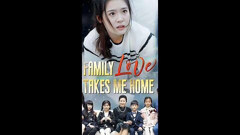 Family Love Takes Me Home (DUBBED) - S01-EP26