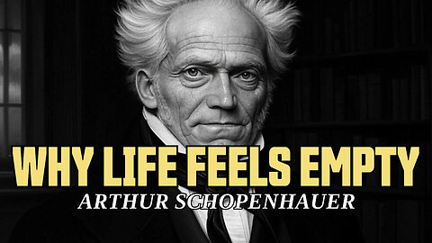 Why Modern Life Feels Empty - Arthur Schopenhauer’s Answer to Chasing Happiness