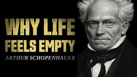 Why Modern Life Feels Empty - Arthur Schopenhauer’s Answer to Chasing Happiness