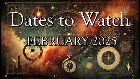 ✨🌙✨Celestial Forecast for February 2025, Dates to Watch