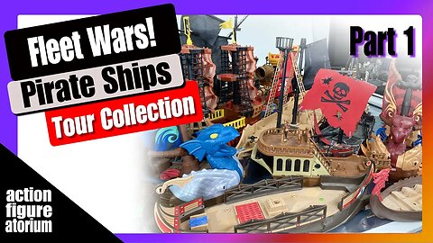 Fleet Wars (Part 1) | Introducing the flotilla of pirate ships | Tour Collection & Super Project