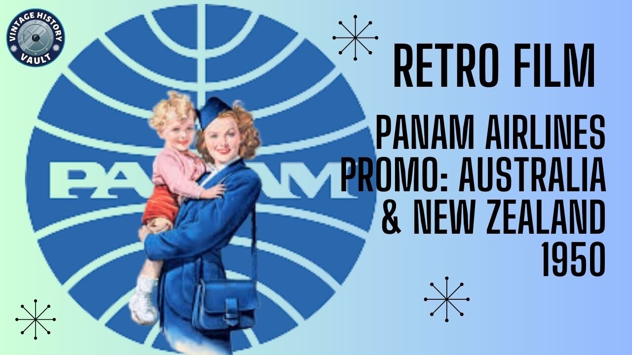 Retro Film PanAm Airlines Promo 1950's Australia & New Zealand.