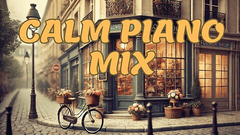 Calm Piano Mix | Relaxing Music for Study & Peace 2025