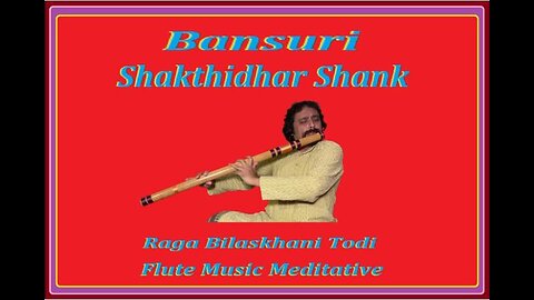 SHAKTHIDHAR SHANK---RAGA BILASKHANI TODI