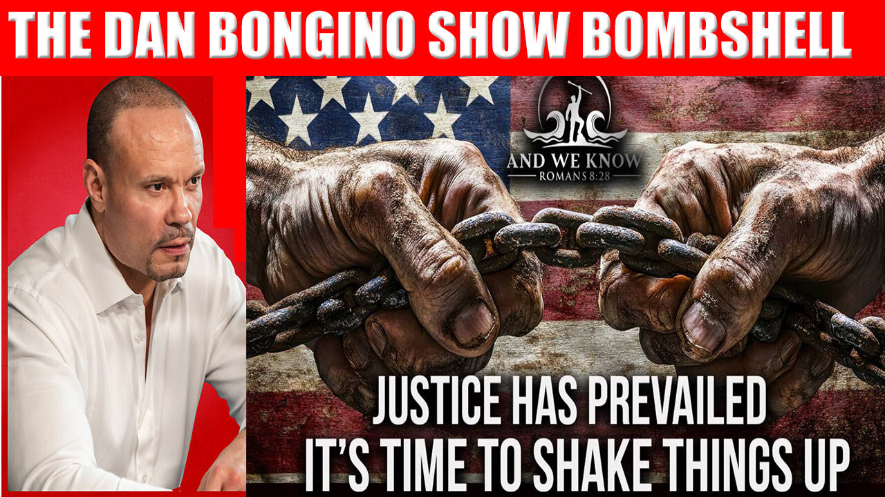 The Dan Bongino Show AND WE KNOW BOMBSHELL 01.25.2025: Putting and END TO THE ENDLESS, WEF humiliated, JFK files, WARS ending, DEREK JOHNSON