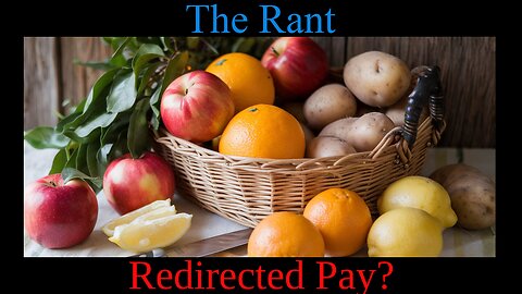 The Rant-Redirected Pay?