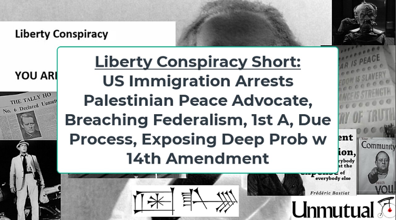 Liberty Conspiracy Short: US Immigration v Peace Advocate, Deep Scholarship