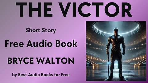 The Victor - A Short Story - by Bryce Walton - Best Audio Books for Free