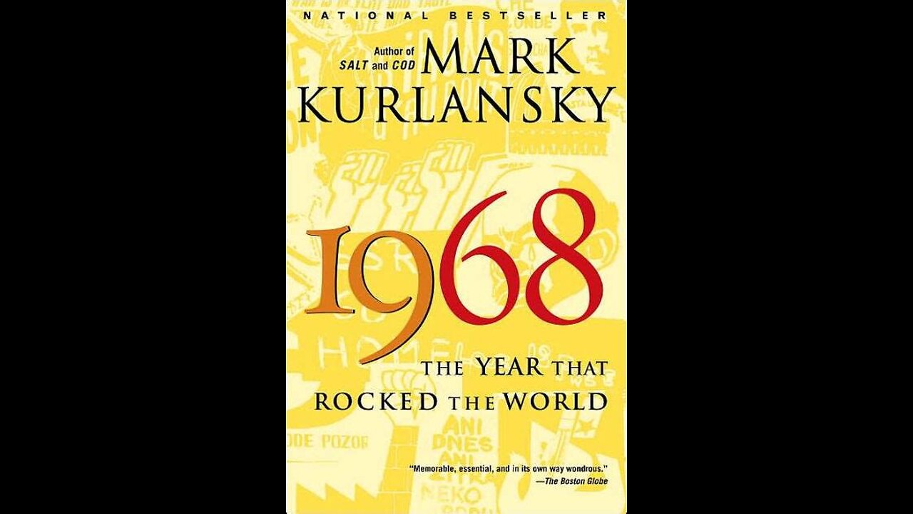 1968 - The Year That Rocked the World by Mark Kurlansky | Summary