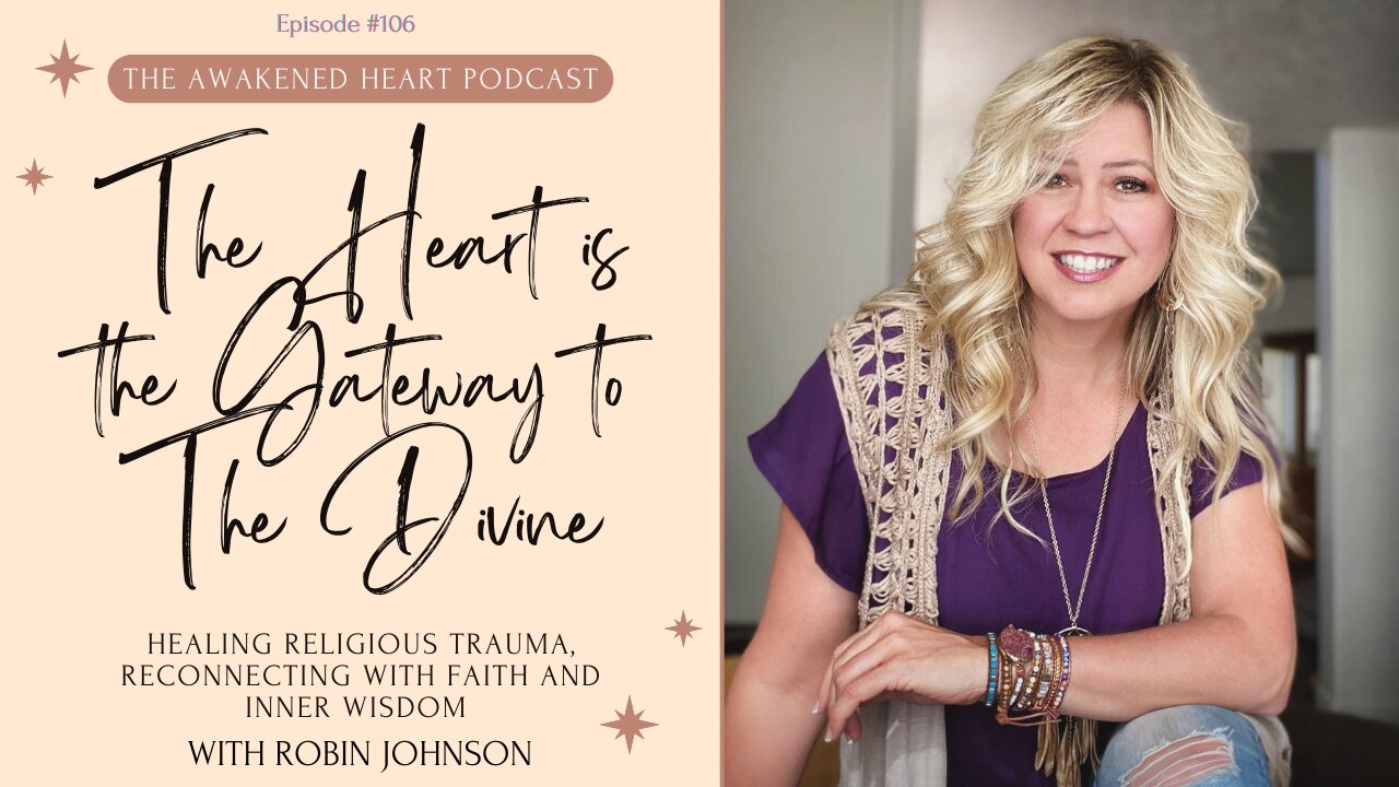 Gateway to the Divine Healing Religious Trauma, Reconnecting Faith, Inner Wisdom w/ Robin Johnson