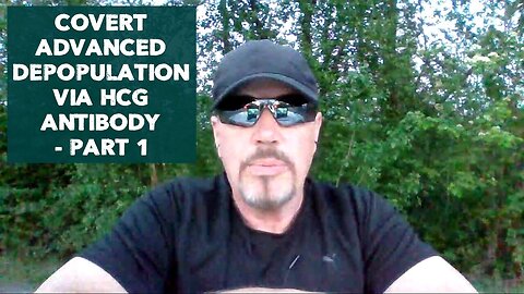 COVERT ADVANCED DEPOPULATION VIA HCG ANTIBODY - PART 1