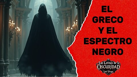 El Greco y el Espectro Negro