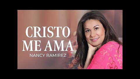 Nancy Ramírez - Cristo Me Ama - Album Completo.