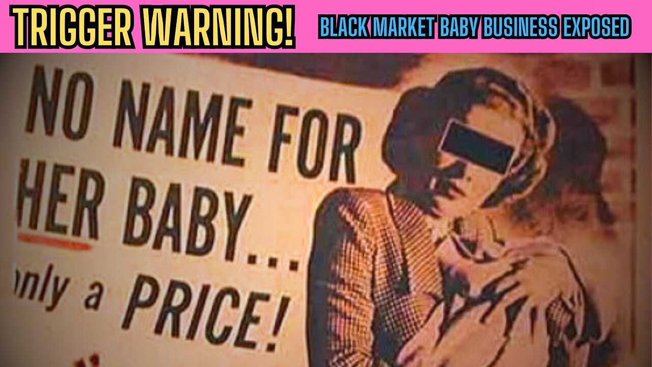 WARNING: Black Market Babies Documentary WARNING