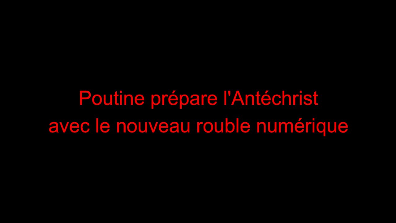 Poutine prépare l'Antéchrist avec le nouveau rouble numériqu