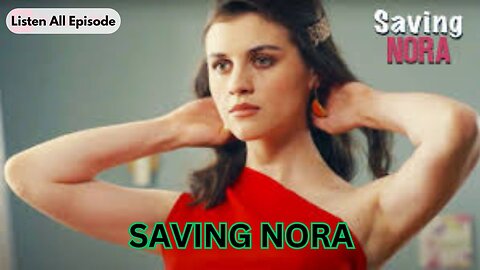 Saving Nora Episode 161 to 180