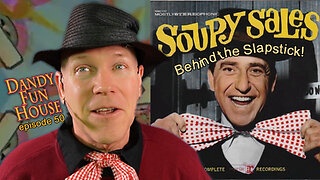 SOUPY SALES - Behind the Slapstick (Dandy Fun House episode 50)