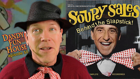 SOUPY SALES - Behind the Slapstick (Dandy Fun House episode 50)