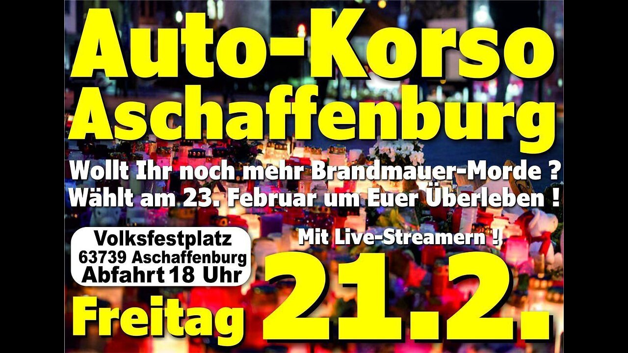 "DEMO GEGEN LINKS" - AUTOKORSO ASCHAFFENBURG 21.02.2025