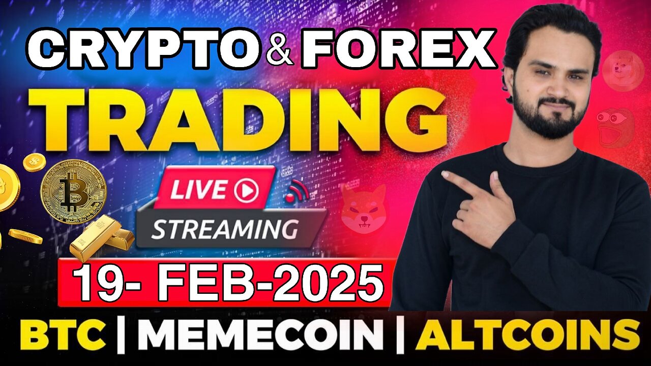 Live Crypto and Forex Trading || Gold & Bitcoin Live Trading || 19 FEB 2025