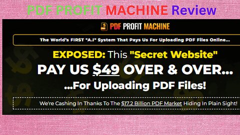 PDF PROFIT MACHINE Review-EXPOSED: This “Secret Website” PAY US $49 OVER & OVER.. For Uplo