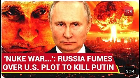 'Nuclear War If...': Russia's Deadly Warning After U.S. Plot To 'Kill Putin' Gets Exposed