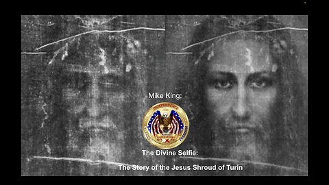 The Divine Selfie: The Story of the Jesus Shroud of Turin