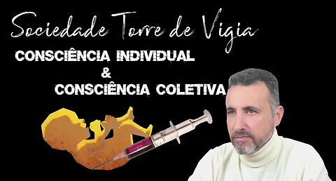 #37 – Consciência individual & Consciência COLETIVA