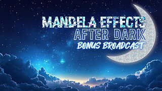 #MandelaEffects AFTER DARK - Come Hang Out with Us! Rewinds+Discussion+Chat Requests