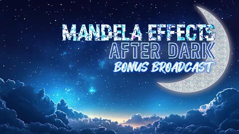 #MandelaEffects AFTER DARK - Come Hang Out with Us! Rewinds+Discussion+Chat Requests