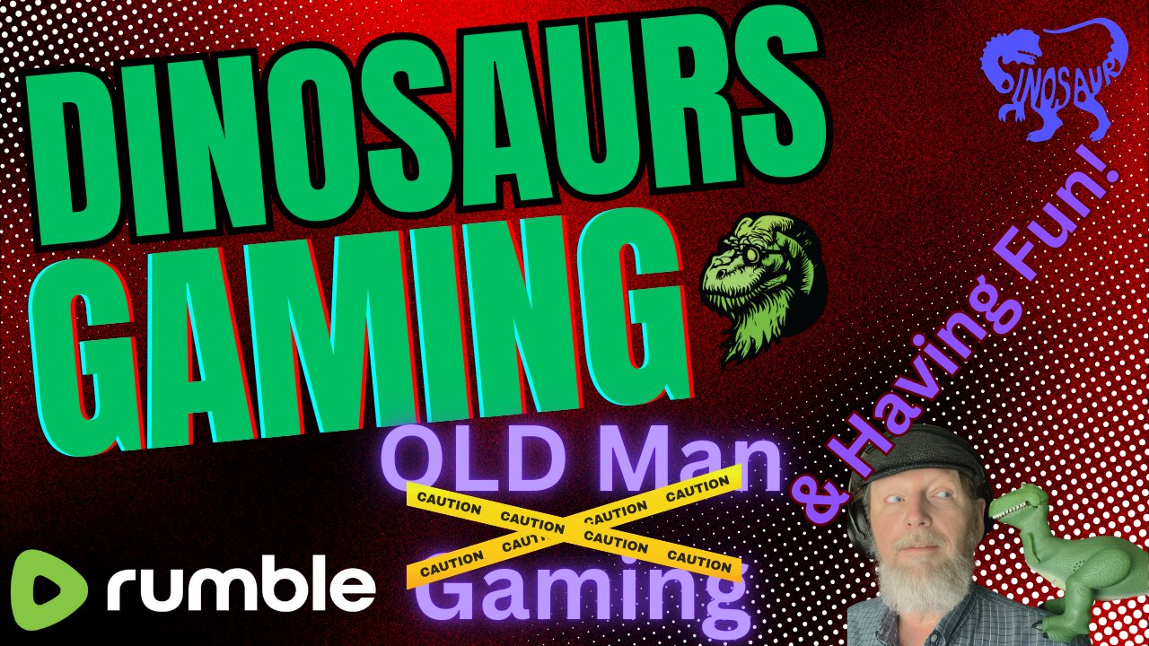 ⚠️⚠️⚠️Old Man Gaming and Having Fun... Be warned noobs. 🦖🦕🤣😂🤣😂