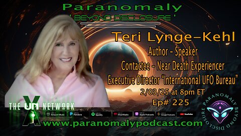 Teri Lynge-Kehl: UFO Disclosure, Near-Death Experiences & The Paranormal | Paranomaly Podcast #225