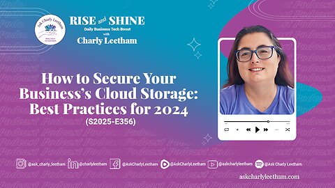 How to Secure Your Business’s Cloud Storage: Best Practices for 2024 (2025/356)