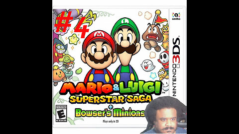 Mario & Luigi: Superstar Saga + Bowser’s Minions part 4 LIVE