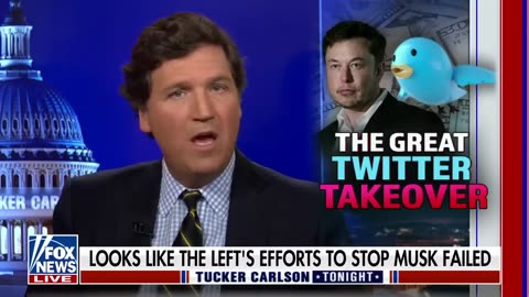 Tucker Carlson: The left is attempting to destroy Elon Musk