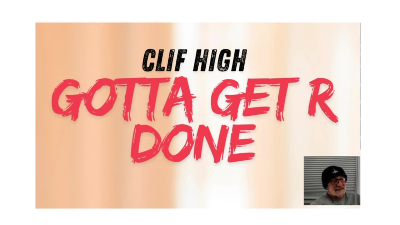 Gotta get r Done - Import a white guy - Clif High 2