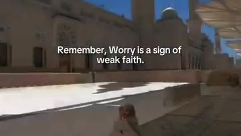 *if you left it to Allah, then why are you worried?